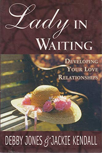 Imagen de archivo de Lady in Waiting: Developing Your Love Relationships a la venta por SecondSale