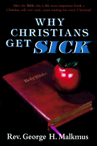 Stock image for Why Christians Are Sick for sale by Hudson's Bookstore