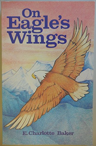 Beispielbild fr On Eagle's Wings zum Verkauf von ThriftBooks-Atlanta