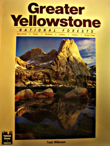 Beispielbild fr Greater Yellowstone National Forests (National Forests of America Series) zum Verkauf von Wonder Book