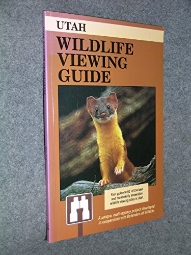 Stock image for Utah Wildlife Viewing Guide (Wildlife Viewing Guides Series) for sale by SecondSale