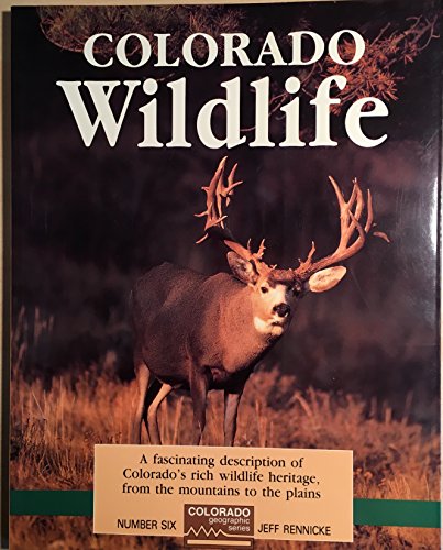 Beispielbild fr Colorado Wildlife (Geographic Series) zum Verkauf von Irish Booksellers