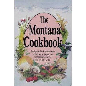 Beispielbild fr The Montana Cookbook zum Verkauf von Idaho Youth Ranch Books
