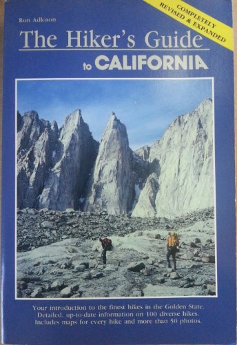Imagen de archivo de The Hiker's Guide to California, Revised [Jan 01, 1991] Ron Adkison a la venta por Sperry Books