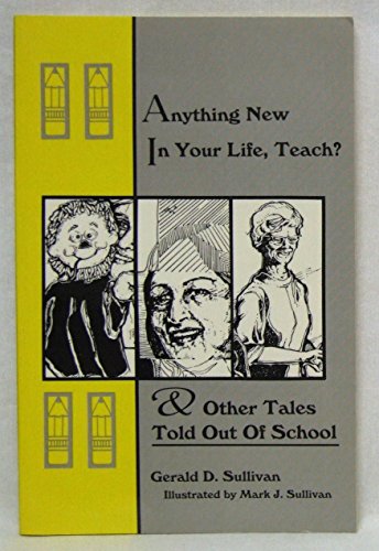 9781560440994: Anything New In Your Life, Teach? & Other Tales Told Out Of School