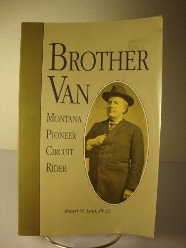 Stock image for Brother Van: Montana Pioneer Circuit Rider for sale by Mostly Books
