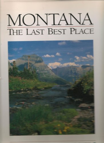 Stock image for A Montana The Last Best Place: A Montana Anthology for sale by Ergodebooks