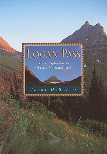 Beispielbild fr Logan Pass: Alpine Splendor in Glacier National Park zum Verkauf von Wonder Book