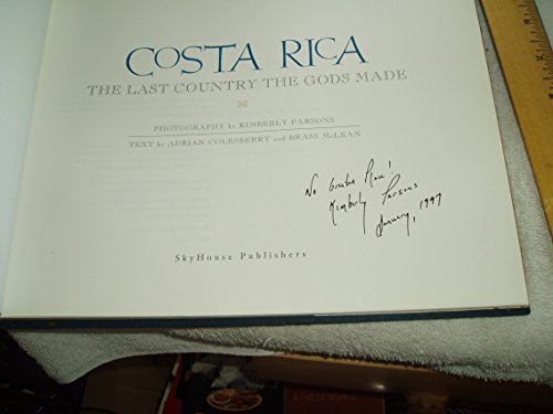 Stock image for Costa Rica: The Last Country the Gods Made for sale by ThriftBooks-Dallas
