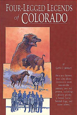 9781560442622: Four-Legged Legends of Colorado