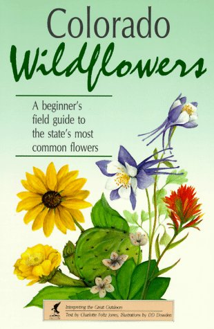 Beispielbild fr Colorado Wildflowers: A Beginner's Field Guide to the State's Most Common Flowers (Interpreting the Great Outdoors) zum Verkauf von Wonder Book