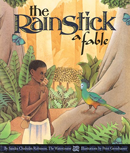 Imagen de archivo de The Rainstick, A Fable a la venta por Once Upon A Time Books