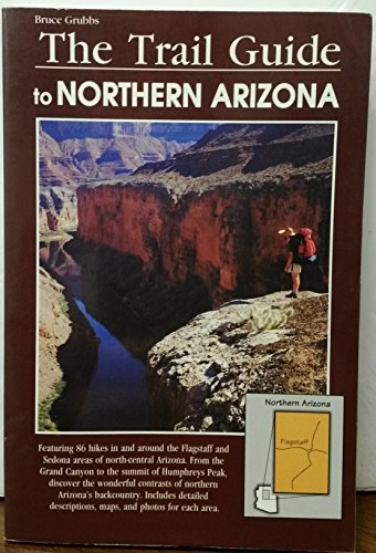 Beispielbild fr The Trail Guide to Northern Arizona zum Verkauf von ThriftBooks-Dallas