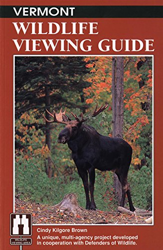 Beispielbild fr Vermont Wildlife Viewing Guide (Wildlife Viewing Guides Series) zum Verkauf von Decluttr