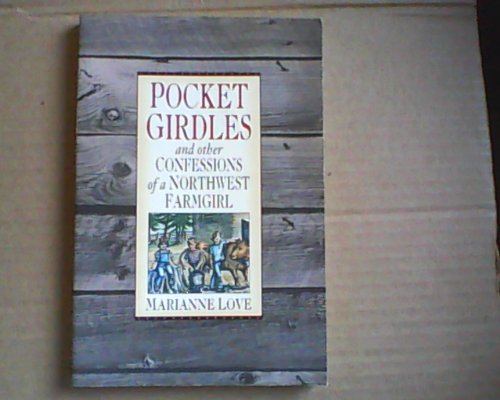 Stock image for Pocket Girdles and Other Confessions of a Northwest Farm Girl -- SIGNED By Author for sale by gigabooks