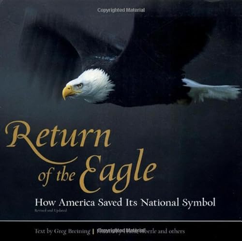 Imagen de archivo de Return of the Eagle : How America Saved Its National Symbol a la venta por Better World Books