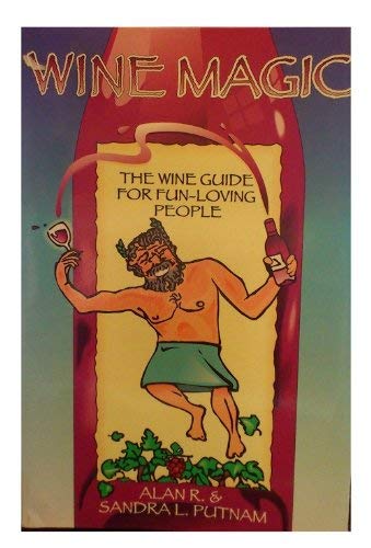 Stock image for Wine Magic: The Wine Guide for Fun-Loving People for sale by ThriftBooks-Atlanta