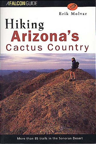 9781560443162: Hiking Arizona's Cactus Country (Falcon Guide) [Idioma Ingls]