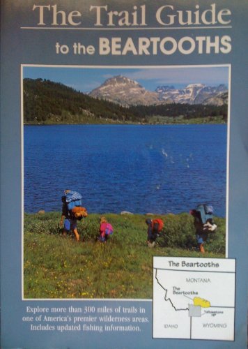 Stock image for The Trail Guide to the Beartooths for sale by Nathan Groninger