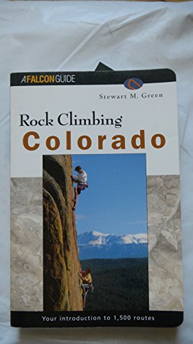 Imagen de archivo de Rock Climbing Colorado (Regional Rock Climbing Series) a la venta por Reliant Bookstore