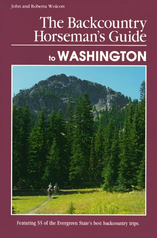 9781560443384: The Backcountry Horseman's Guide to Washington (Falcon Guide)