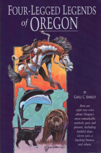 Beispielbild fr Four-Legged Legends of Oregon (Four-Legged Legends Series) zum Verkauf von Half Price Books Inc.