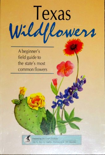 Beispielbild fr Texas Wildflowers: A Beginner's Field Guide to the State's Most Common Flowers (Interpreting the Great Outdoors) zum Verkauf von Front Cover Books