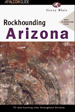 9781560443896: Rockhounding Arizona