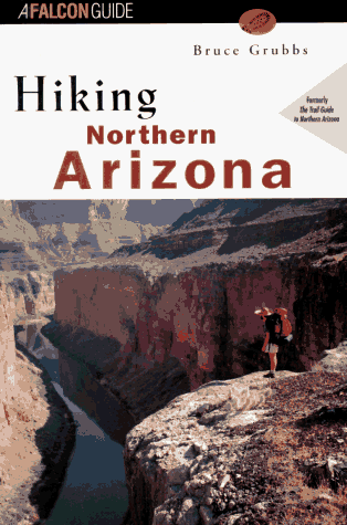 Stock image for Hiking Northern Arizona (State Hiking Guides Series) for sale by Top Notch Books