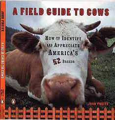 Stock image for A Field Guide to Cows : How to Identify and Appreciate America's 52 Breeds for sale by Better World Books: West