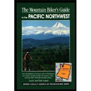 Mountain Biking the Pacific Northwest: Oregon, Washington (America by Mountain Bike Series) (9781560444305) by Leman, Laurie; Leman, Chris