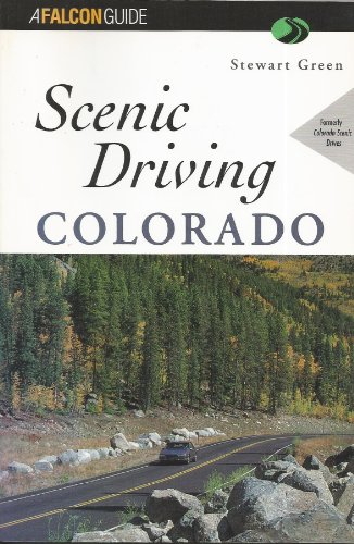 Beispielbild fr Scenic Driving Colorado (Scenic Routes & Byways) zum Verkauf von Wonder Book