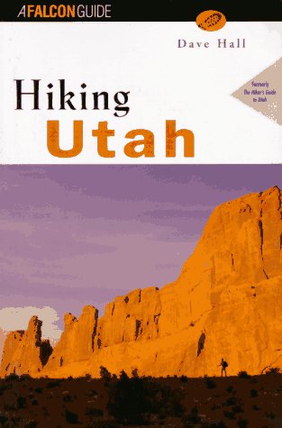 Imagen de archivo de Hiking Utah (Falcon Guide) a la venta por Jenson Books Inc