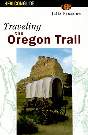 Beispielbild fr Traveling the Oregon Trail (Historic Trail Guide Series) zum Verkauf von HPB-Emerald