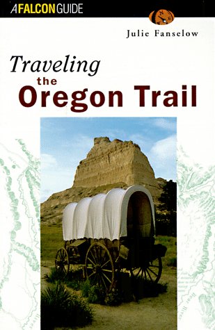 Stock image for Traveling the Oregon Trail (Historic Trail Guide Series) for sale by HPB-Emerald