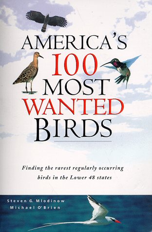 Stock image for America's 100 Most Wanted Birds (Regional Birding Series) for sale by SecondSale