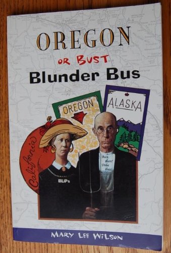 Stock image for Oregon or Bust Blunder Bus for sale by Chaparral Books