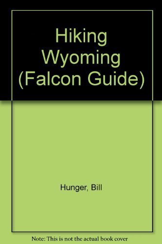 Stock image for Hiking Wyoming (Falcon Guide) for sale by WorldofBooks