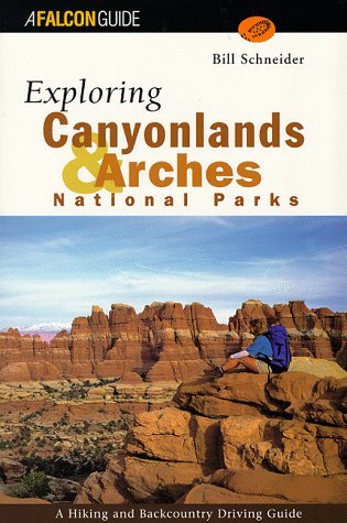 Imagen de archivo de Exploring Canyonlands and Arches National Parks a la venta por Better World Books: West