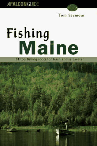 Beispielbild fr Fishing Maine (Falcon Guides Fishing) zum Verkauf von Reuseabook