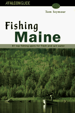 9781560445142: Fishing Maine (Falcon Guides Fishing) [Idioma Ingls]