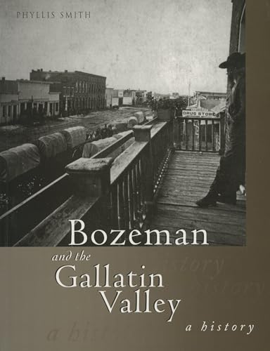 9781560445401: Bozeman and the Gallatin Valley: A History