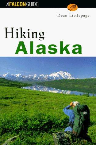 Beispielbild fr Hiking Alaska (State Hiking Series) zum Verkauf von Wonder Book