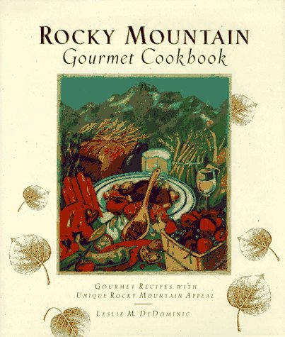 Beispielbild fr Rocky Mountain Gourmet Cookbook zum Verkauf von ThriftBooks-Atlanta