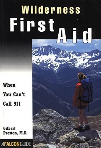 9781560445791: Wilderness First Aid: When You Can't Call 911