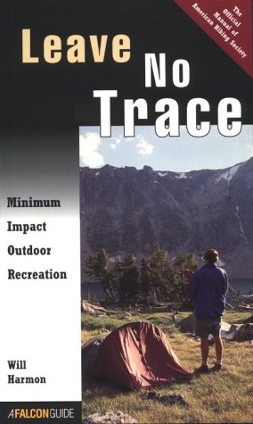 Beispielbild fr Leave No Trace : Minimum Impact Outdoor Recreation zum Verkauf von Better World Books: West