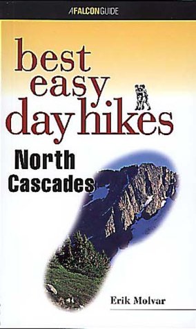 9781560446057: North Cascades (Falcon Guides Best Easy Day Hikes)