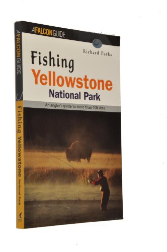 9781560446255: Fishing Yellowstone National Park (Falcon Guides Fishing)