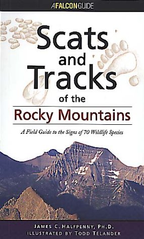 Beispielbild fr Scats and Tracks of the Rocky Mountains (Scats and Tracks Series) zum Verkauf von HPB-Emerald