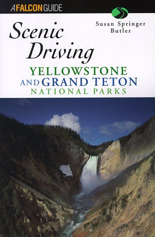 Stock image for Scenic Driving Yellowstone and Grand Teton National Park (Scenic Driving Series) for sale by Wonder Book